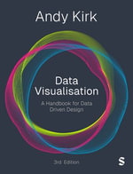 Data Visualisation : A Handbook for Data Driven Design - Andy Kirk