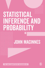 Statistical Inference and Probability : The SAGE Quantitative Research Kit - John MacInnes