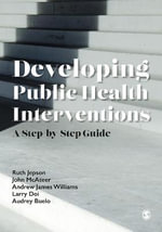 Developing Public Health Interventions : A Step-by-Step Guide - Ruth Jepson