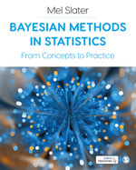 Bayesian Methods in Statistics : From Concepts to Practice - Mel Slater