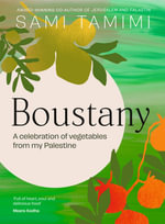 Boustany : A celebration of vegetables from my Palestine - Sami Tamimi
