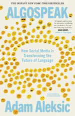 Algospeak : How Social Media is Transforming the Future of Language - Adam Aleksic