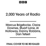 2,000 Years of Radio : A BBC Radio Comedy - Hazel Grian