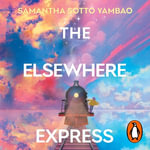 The Elsewhere Express - Samantha Sotto Yambao