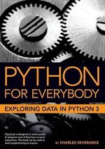 Python for Everybody : Exploring Data in Python 3 - Aimee Andrion