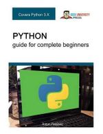 Python guide for complete beginners - Antun Peicevic