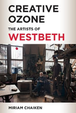 Creative Ozone : The Artists of Westbeth - Miriam Chaiken