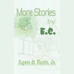 More Stories by E.C. - Eugene St. Martin Jr.