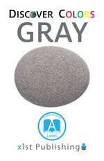 Gray : Discover Colors : Book 10