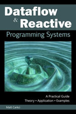 Dataflow and Reactive Programming Systems - Matt Carkci