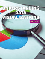 Reading Data Visualizations : 21st Century Skills Library: Data Geek - Tyler Hoff