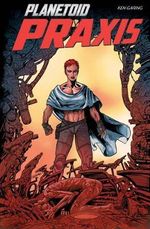 Planetoid Volume 2 : Praxis - Ken Garing