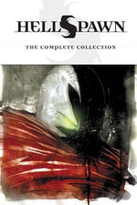 Hellspawn : The Complete Collection - Ashley Wood