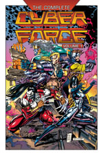 The Complete Cyberforce, Volume 1 : The Cyber Force Complete Collection - Eric Silvestri