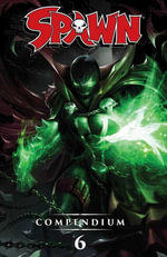 Spawn Compendium Volume 6 Color Edition : Spawn - Erik Larsen