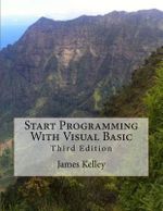 Start Programming With Visual Basic 3rd Edition - James Kelley