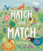 Hatch and Match : A Springtime Seek-and-Find Book - Ruth Paul