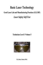 Basic Laser Technology : Good Laser Lab and Manufacturing Practices (Gllmp) Laser Safety Self-Test - Dr Sydney Sukuta