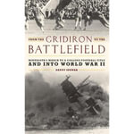 From the Gridiron to the Battlefield : Minnesota's March to a College Football Title and into World War II - Danny Spewak