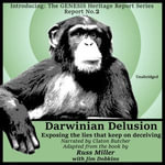 Darwinian Delusion : Exposing the Lies That Keep On Deceiving - Russ Miller