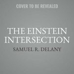The Einstein Intersection - Samuel R Delany