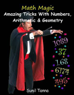 Math Magic : Amazing Tricks with Numbers, Arithmetic & Geometry! - Sunil Tanna