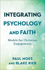 Integrating Psychology and Faith â