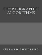Cryptographic Algorithms - Gerard Swedberg