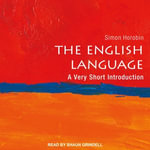 The English Language : A Very Short Introduction - Simon Horobin