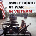 Swift Boats at War in Vietnam - David Colacci