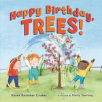 Happy Birthday, Trees! : Tu B'Shevat - Karen Rostoker-Gruber