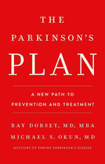 The Parkinson's Plan : A New Path to Prevention and Treatment - Michael S Okun
