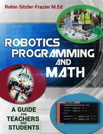 Robotics Programming and Math : Introductory Guide for Teachers and Students