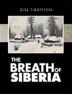 The Breath of Siberia - Olga Timofeyeva