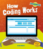 How Coding Works : Our Digital Planet - Ben Hubbard