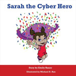 Sarah the Cyber Hero - Emily Rauer