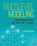 Multilevel Modeling : Applications in STATA (R), IBM (R) SPSS (R), SAS (R), R, & HLM (TM) - George David Garson