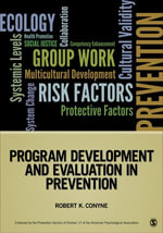 Program Development and Evaluation in Prevention : Prevention Practice Kit - Robert K. Conyne