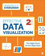 Effective Data Visualization 2ed : The Right Chart for the Right Data - Stephanie Evergreen