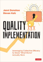 Quality Implementation : Leveraging Collective Efficacy to Make 