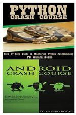 Python Crash Course + Android Crash Course - Pg Wizard Books