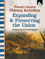 Primary Source Fluency Activities : Expanding & Preserving the Union - Wendy Conklin