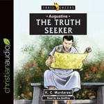 Augustine : The Truth Seeker - K.C. Murdarasi