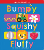 Bumpy Squishy Fluffy : Scholastic Early Learners - Scholastic