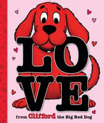 Love from Clifford the Big Red Dog (A Mini Valentine's Day Book) - Norman Bridwell