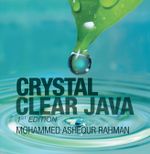 Crystal Clear Java : 1St Edition - Mohammed Ashequr Rahman