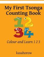 Creating Safety with Tsonga : Colour and Learn 1 2 3 - Kasahorow