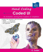Hand Coding Coded UI : An Evaluation Journey from Inception to Completion - G. Suden