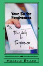 Prayerscripts : Start Releasing Instead of Rehearsing Your Hurts - Michelle Bollom