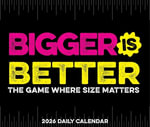 Bigger Is Better 2026 Box Calendar - Willow Creek Press
